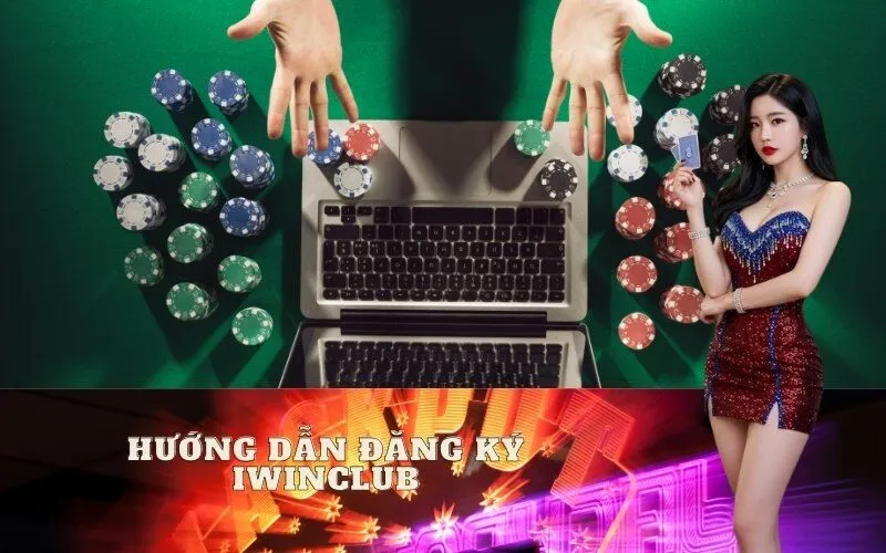 Hướng Dẫn Đăng Ký Iwinclub